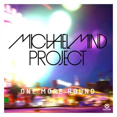 Michael Mind Project One More Round