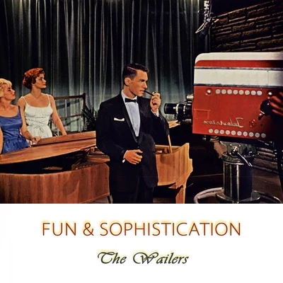 Fun And Sophistication 專輯 The Wailers