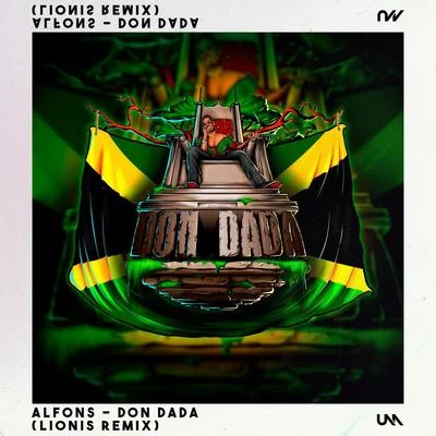 Don Dada - Lionis Remix 專輯 Alvix/CONG!U/Alfons/J3NK!NS/Voodevil