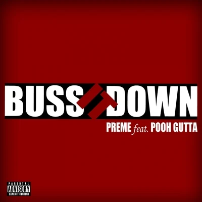 Preme Buss It Down (feat. Pooh Gutta) - Single