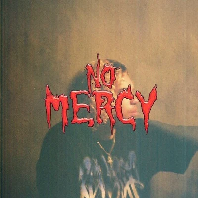 No Mercy 专辑 Cris Dinero/DARKOKANE/Redda