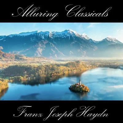 Classically Beautiful Franz Joseph Haydn 專輯 Franz Joseph Haydn