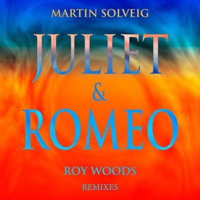 Juliet & Romeo (Remixes) 專輯 Martin Solveig/Michael Calfan