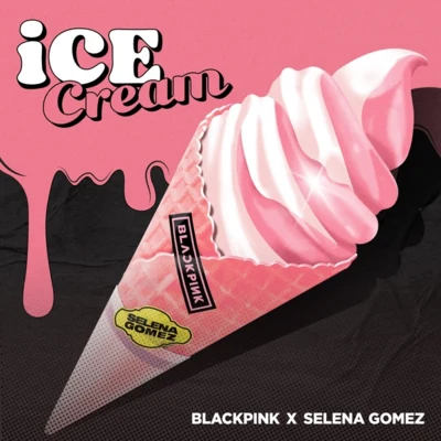 Ice Cream 专辑 BLACKPINK