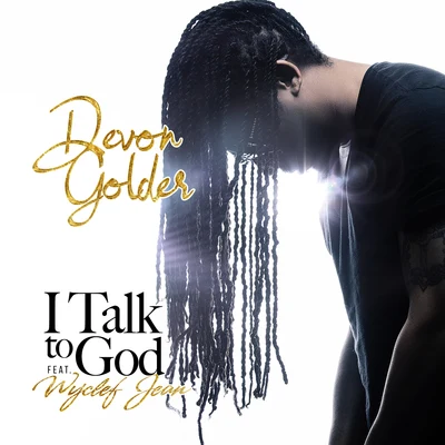 I Talk To God 專輯 Devon Golder