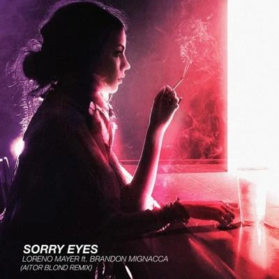 Loreno MayerTylah Rose Sorry Eyes (Aitor Blond Remix)