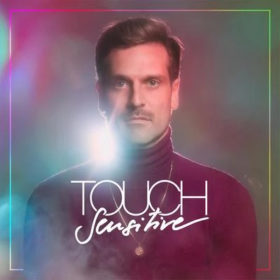 Visions 專輯 Touch Sensitive