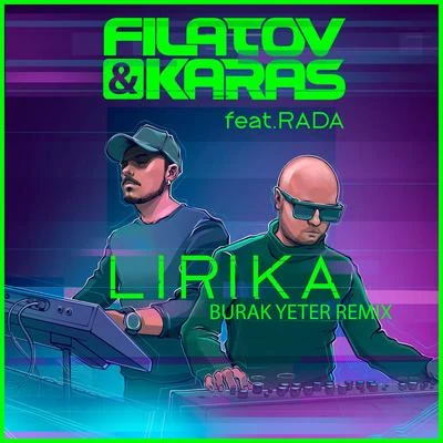 Lirika (feat. Rada) [Burak Yeter Remix] 专辑 Filatov & Karas