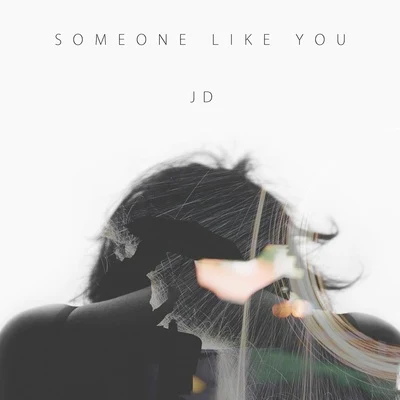 Someone Like You 專輯 JD