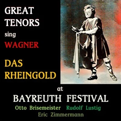 Great Tenors sing Wagner · Das Rheingold 專輯 Orchester der Bayreuther Festspiele