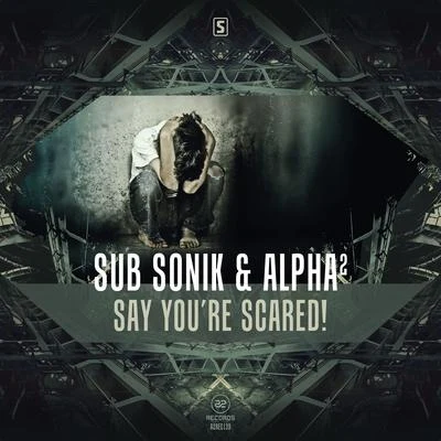 Say You're Scared! 專輯 Mike NRG/Alpha²