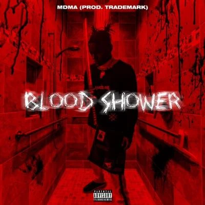 Blood Shower 專輯 MDMA/Mader