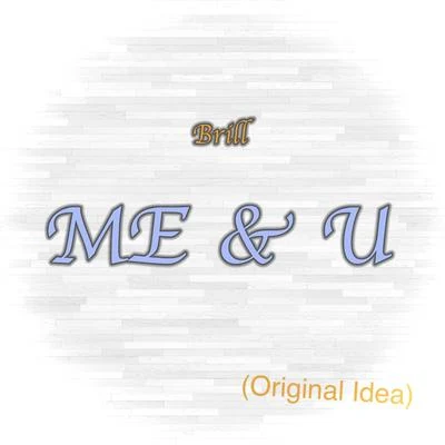 ME & U (Original Idea) 專輯 Halfmanhalf/Cory Kendrix/Brill