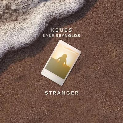 Stranger 專輯 Kbubs/Kyle Reynolds