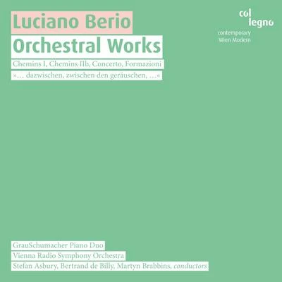 Luciano Berio: Orchestral Works 专辑 Martyn Brabbins/Bbc Symphony Orchestra/Andrew Davis/Melinda Maxwell/Roger Smalley