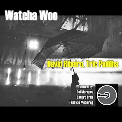 Watcha Woo 專輯 Robot/David Ribeiro/Fernando Marroni