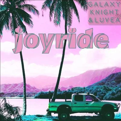 Joyride 专辑 Galaxy Knight