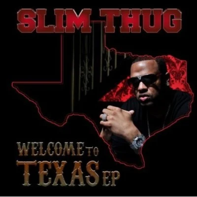 Welcome to Texas EP 專輯 Slim Thug