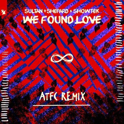 We Found Love (ATFC Remix) 專輯 Showtek/sonofsteve