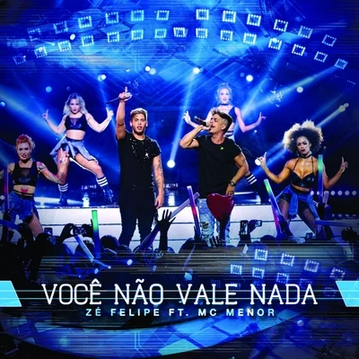 Você Não Vale Nada 專輯 Zé Felipe/Gustavo Cabral/Douth!/MC Kevinho/Vitor Bueno