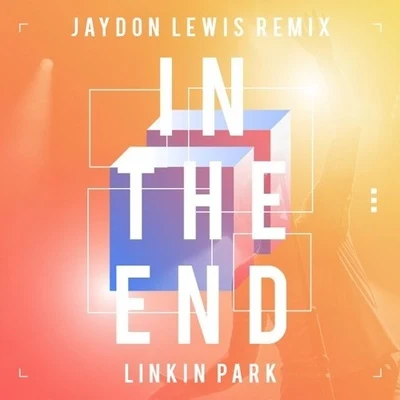 In The End (Jaydon Lewis Remix) 专辑 Jaydon Lewis