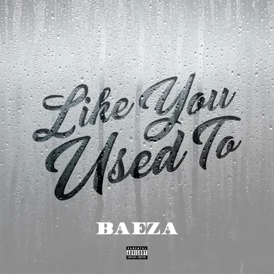 Like You Used To 專輯 Baeza