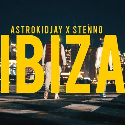 Ibiza (feat. Stenno) 專輯 Astrokidjay/Kevin Rolly/Manu Crooks