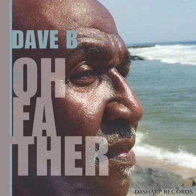 Oh Father 專輯 Dave B.