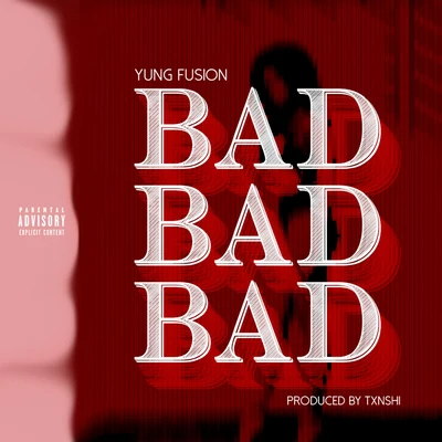 Bad Bad Bad 專輯 Yung Fusion/Unheard/its different