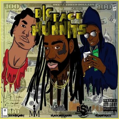 Big Face Hunnits (feat. Ice Burgandy & Hitman Beatz) 專輯 Hitman Beatz