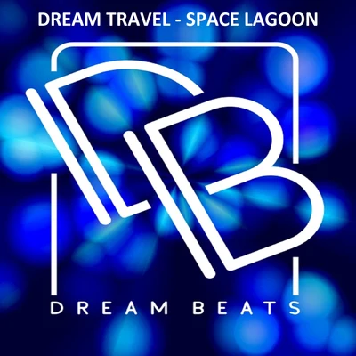 Space Lagoon 專輯 Dream Travel