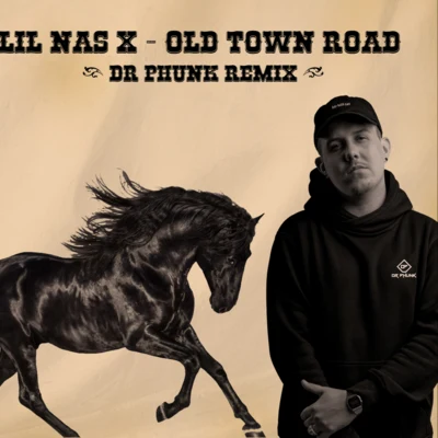 Old Town Road (Dr Phunk Remix) 專輯 Dr Phunk