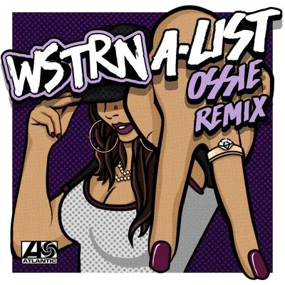 A-List (Ossie Remix) 專輯 WSTRN