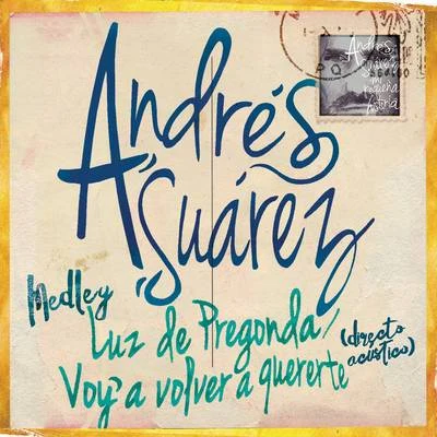 Luz de PregondaVoy a Volver a Quererte (Directo Acústico) 專輯 Andrés Suárez