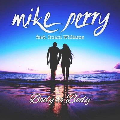 Body to Body 專輯 Renè Miller/Mike Perry/Hot Shade