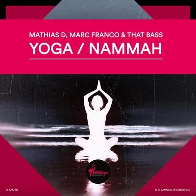 YogaNammah (Extended Mix) 專輯 Mathias D./Marc Franco & That Bass