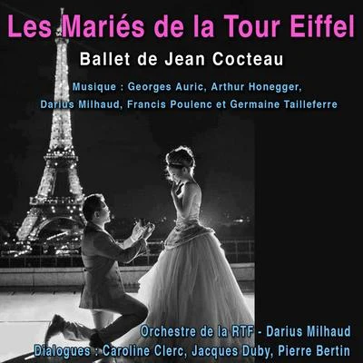 Les mariés de la tour Eiffel 專輯 Donald Deroche/DePaul Wind Ensemble/William Buchman, Lewis Kirk/Christopher Costanza/Georges Auric