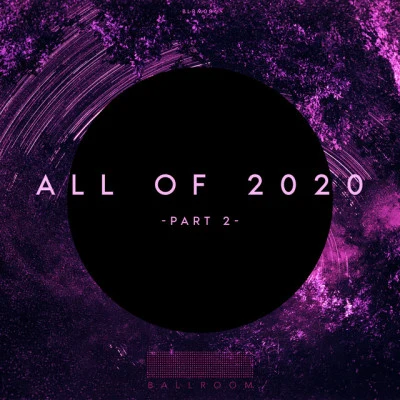 All of 2020 Part 2 專輯 DJ Jerry/Christian Hornbostel/Dj Chris/DJ Ecko feat Anya/Mordax