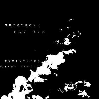 Cristroxx Everything (OKVRU Remix)