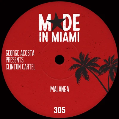 Malanga (Remixes) 专辑 George Acosta