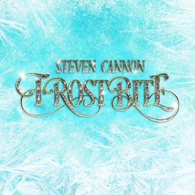 $teven Cannon Frostbite