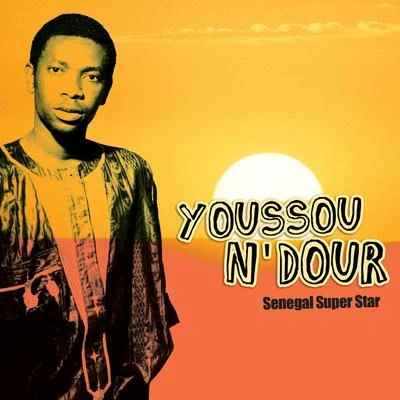 Senegal Super Star 专辑 Youssou N'Dour