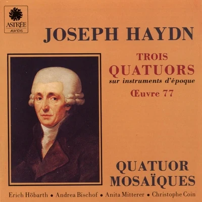 Haydn: Trois quatuors sur instruments d&#x27;époque, Op. 77 专辑 Quatuor mosaïques/Grigory Sokolov/Rinaldo Alessandrini