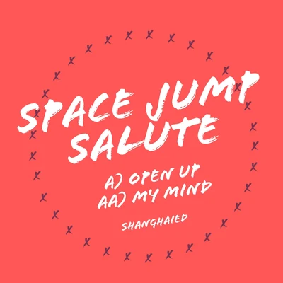 Open Up 专辑 Space Jump Salute