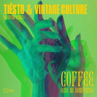 Coffee (Give Me Something) [Quintino Remix] 專輯 Vintage Culture/Rooftime