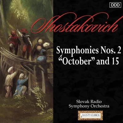 Shostakovich: symphonies no是. 2 October and 15 專輯 Ladislav Slovak/Slovak Radio Symphony Orchestra