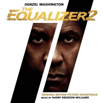 The Equalizer 2 (Original Motion Picture Soundtrack) 專輯 Harry Gregson-Williams/Nick Glennie-Smith/Hans Zimmer