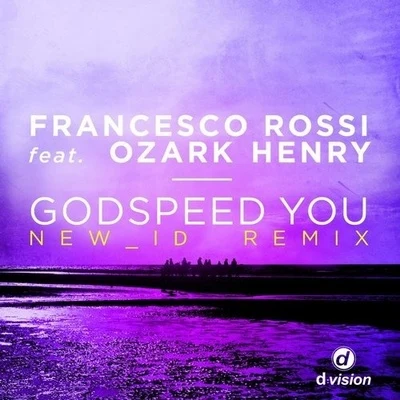 Godspeed You (NEW_ID Remix) 專輯 Francesco Rossi/Shorty/Pochill/Federico Scavo/Rivaz