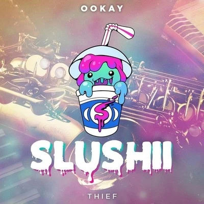 Thief (Slushii Remix) 專輯 Slushii