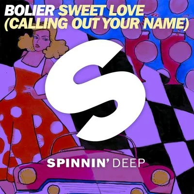 Sweet Love (Calling Out Your Name) 专辑 Bolier/Malone/Dominica/Hannah Jane Lewis/NBLM